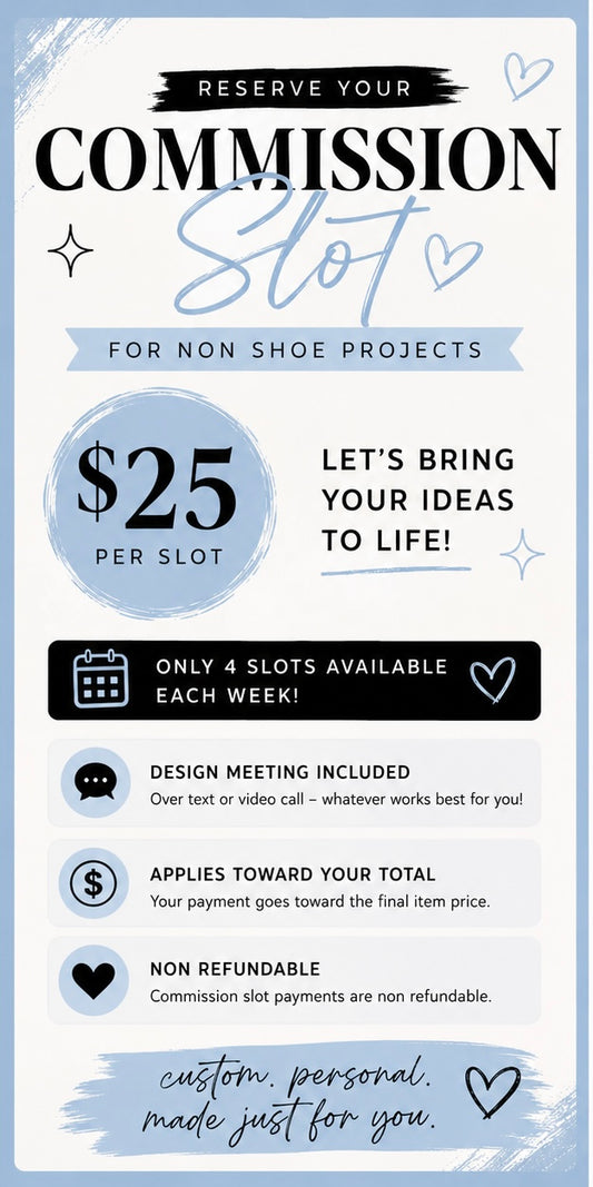 Reserve Your Commission Slot - Non-shoe project